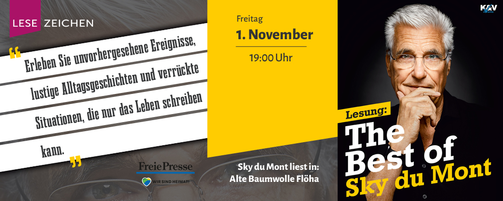 Sky du Mont (liest) The Best of aus seinen Büchern - Lesungsort Alte Baumwolle Flöha - am 1. November 2024 um 19 Uhr