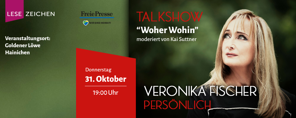 Veronika Fischer persönlich - Talkshow WOHER WOHIN - Goldener Löwe Hainichen - am 31. Oktober 2024 um 19 Uhr